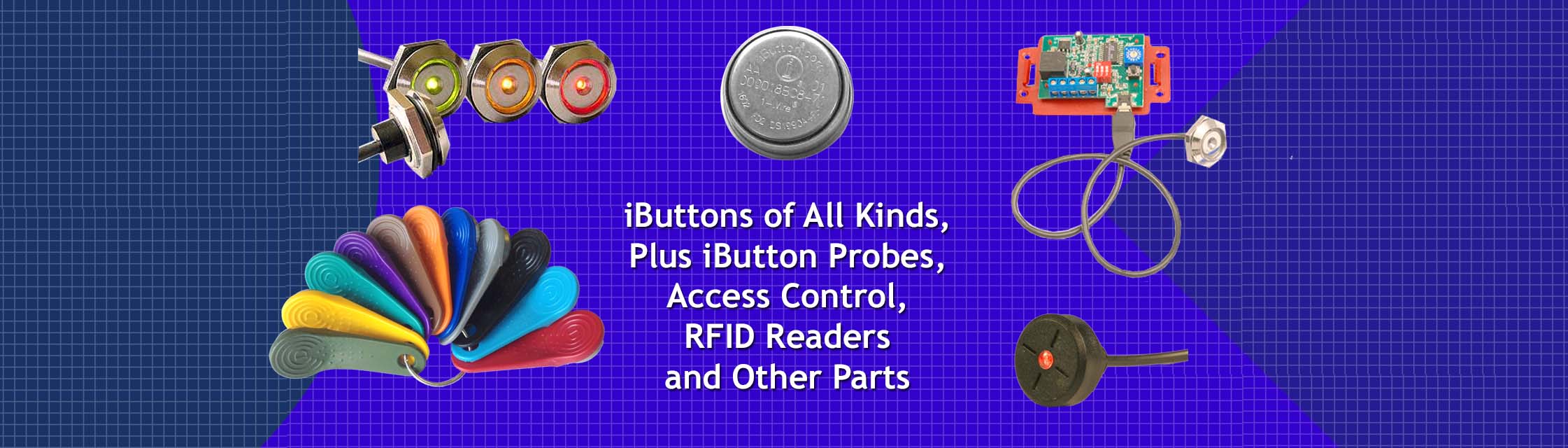 Authentic iButtons, plus iButton Probes, Access Control, RFID Readers and other parts